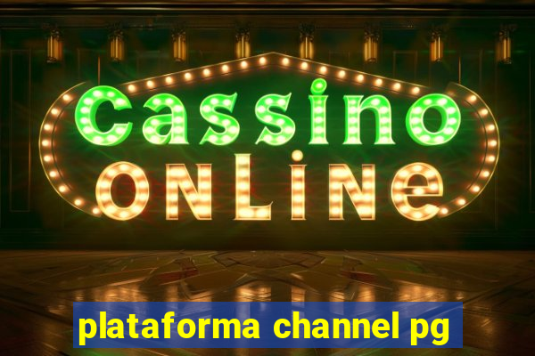 plataforma channel pg